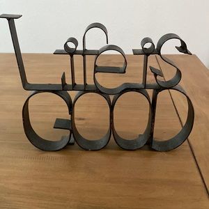 “Life is good” metal sign